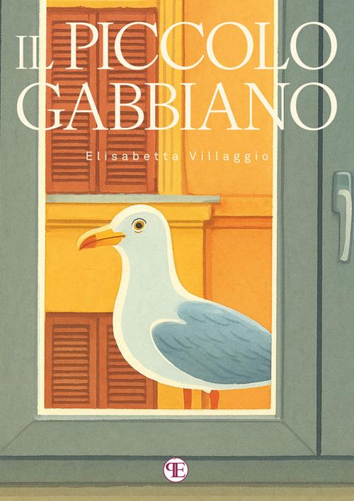 Il piccolo gabbiano - Elisabetta Villaggio - ebook