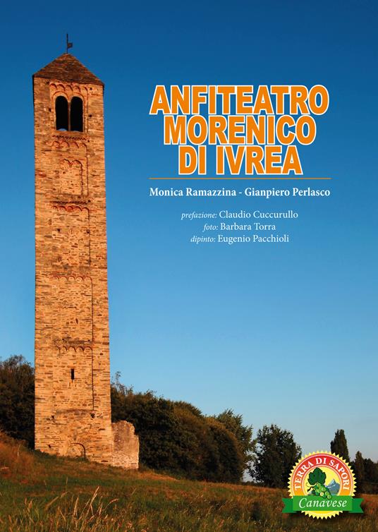 Anfiteatro Morenico d'Ivrea - Monica Ramazzina,Gianpiero Perlasco - copertina