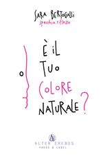 È il tuo colore naturale?