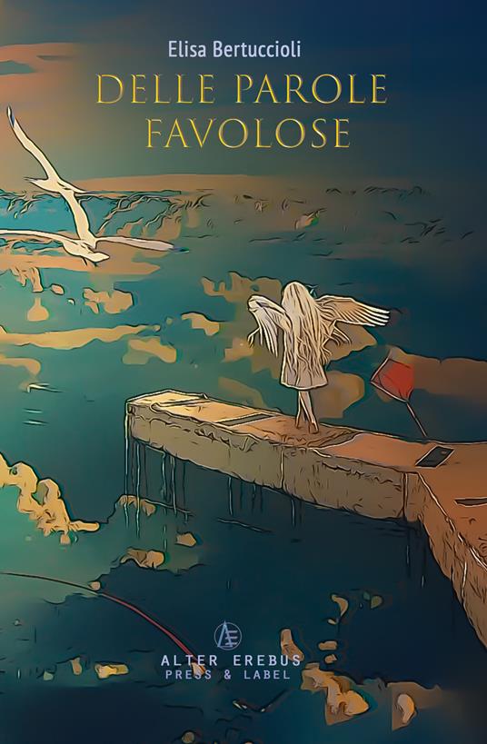 Delle parole favolose - Elisa Bertuccioli - copertina