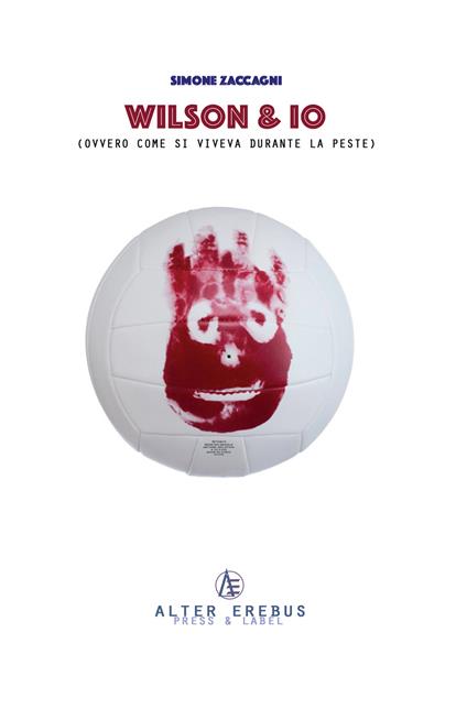 Wilson & io (ovvero come si viveva durante la peste) - Simone Zaccagni - copertina