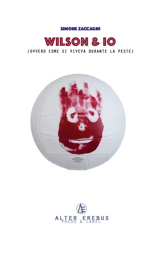 Wilson & io (ovvero come si viveva durante la peste) - Simone Zaccagni - copertina