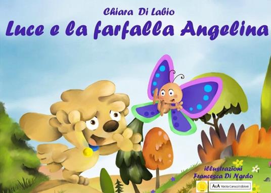Luce e la farfalla Angelina. Ediz. per la scuola - Chiara Di Labio - copertina