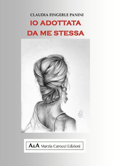 Io adottata da me stessa - Claudia Fingerle Panini - copertina