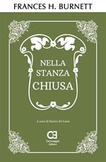 Nella stanza chiusa. Ediz. illustrata