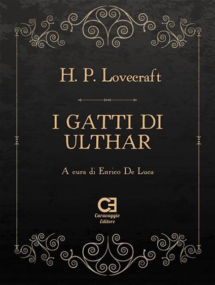 I gatti di Ulthar - Howard P. Lovecraft,Enrico De Luca - ebook