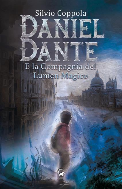 Daniel Dante e la Compagnia del Lumen Magico - Silvio Coppola - copertina