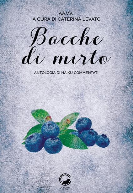 Bacche di mirto. Antologia di haiku commentati - copertina