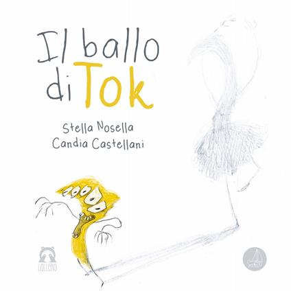 Il ballo di Tok. Ediz. a colori - Stella Nosella - copertina