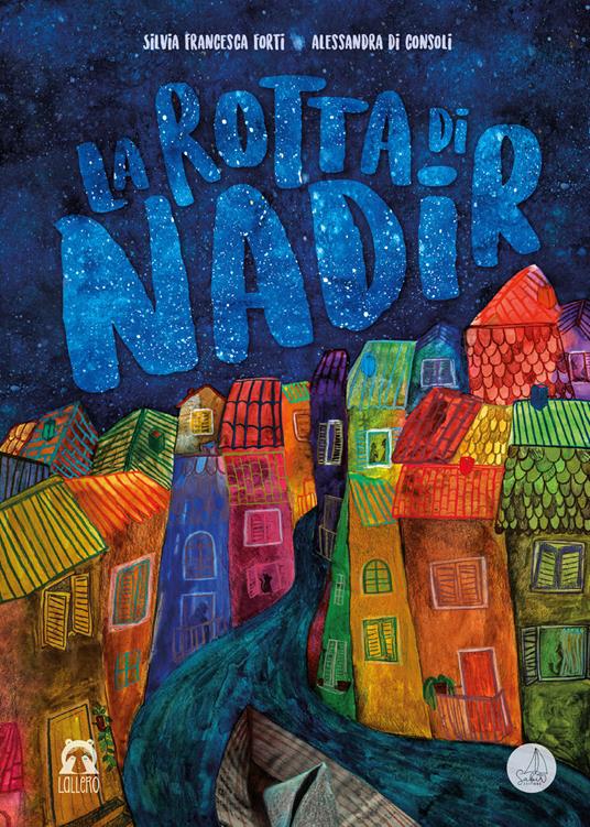 La rotta di Nadir. Ediz. illustrata - Silvia Francesca Forti - copertina