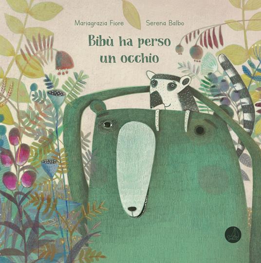 Bibù ha perso un occhio. Ediz. a colori - Mariagrazia Fiore - copertina