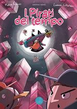 I pirati del tempo. Ediz. integrale