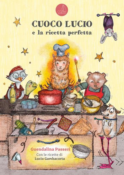 Cuoco Lucio e la ricetta perfetta - Guendalina Passeri,Lucio Gambacorta - copertina