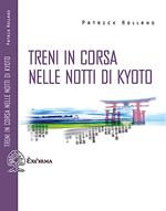 Treni in corsa nelle notti di Kyoto