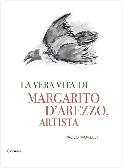 La vera vita di Margarito d'Arezzo, artista - Paolo Morelli - copertina