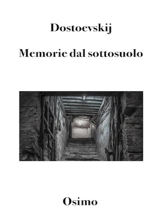 Memorie del sottosuolo - Fëdor Dostoevskij,Bruno Osimo - ebook