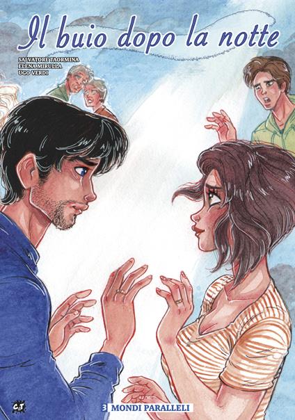 Il buio dopo la notte. Vol. 3: Mondi paralleli - Salvatore Taormina,Giulia Lalli,Elena Mirulla - copertina