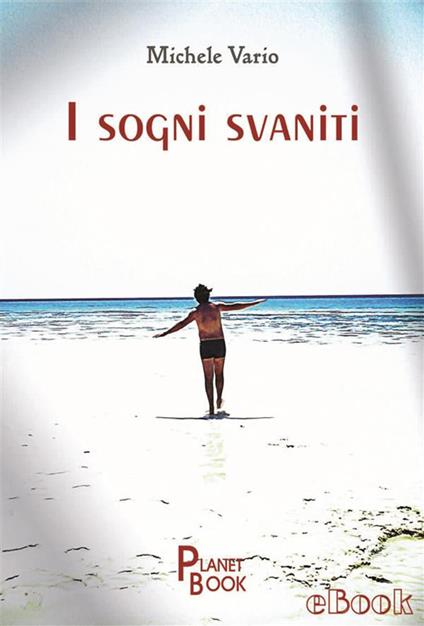 I sogni svaniti - Michele Vario - ebook