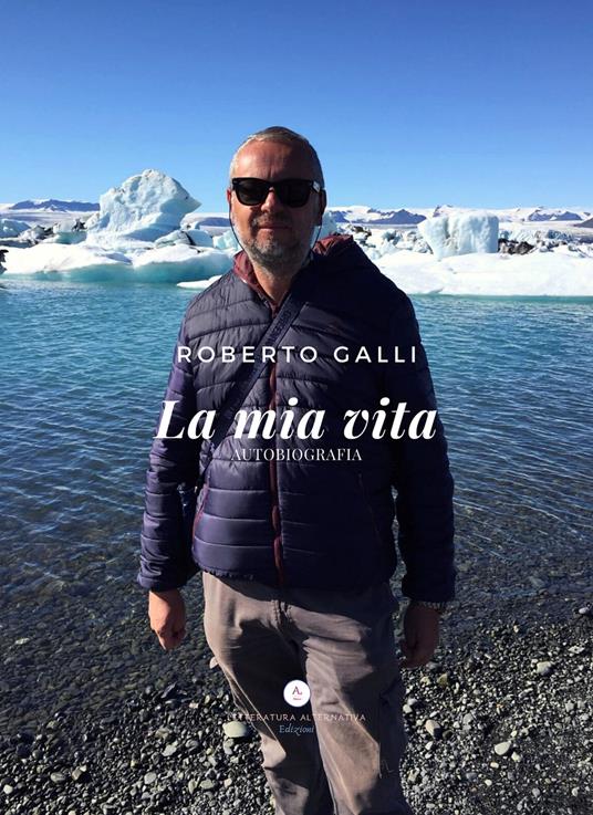 La mia vita - Roberto Galli - copertina
