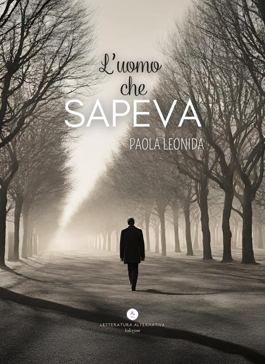 L'uomo che sapeva - Paola Leonida - copertina