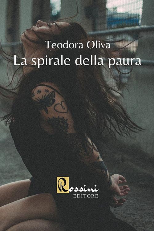 La spirale della paura - Teodora Oliva - copertina