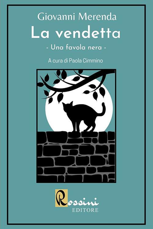 La vendetta. Una favola nera - Giovanni Merenda - copertina