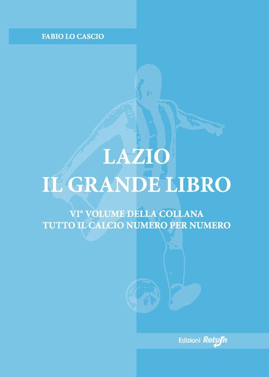Lazio. Il grande libro. Ediz. illustrata - Fabio Lo Cascio - copertina