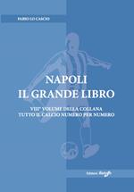 Napoli. Il grande libro. Ediz. illustrata