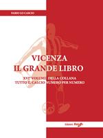Vicenza. Il grande libro. Ediz. illustrata