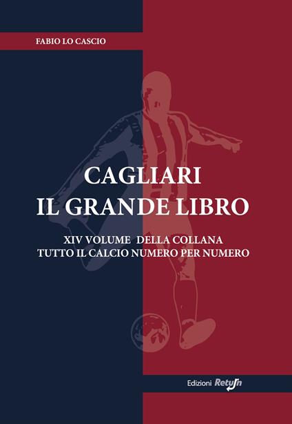 Cagliari. Il grande libro - Fabio Lo Cascio - copertina