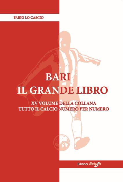 Bari. Il grande libro. Ediz. illustrata - Fabio Lo Cascio - copertina