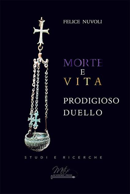 Morte e vita. Prodigioso duello - Felice Nuvoli - copertina