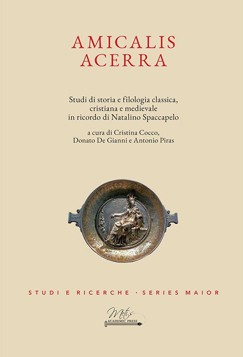 Amicalis Acerra. Studi di storia e filologia classica, cristiana e medievale, in ricordo di Natalino Spaccapelo - copertina
