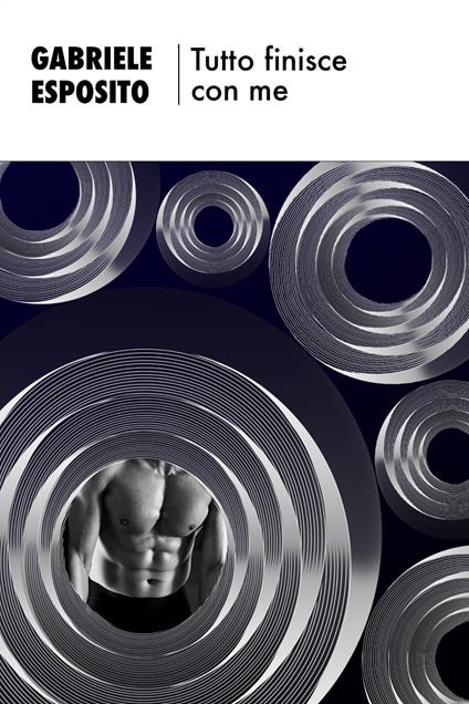 Tutto finisce con me - Gabriele Esposito - copertina