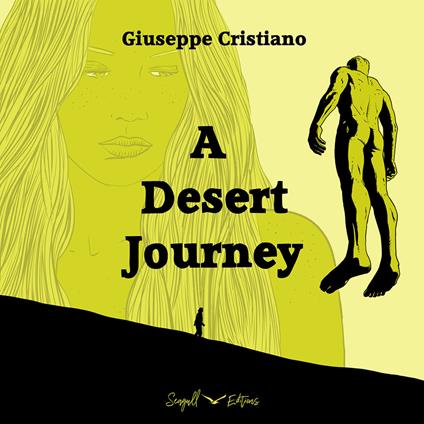 A Desert Journey. Ediz. bilingue - Giuseppe Cristiano - copertina