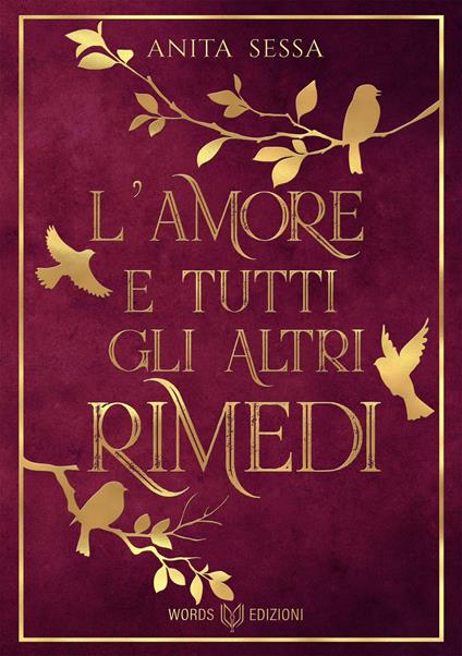 L' amore e tutti gli altri rimedi. Nuova ediz. - Anita Sessa - copertina