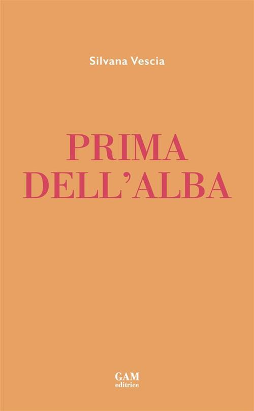 Prima dell'alba - Silvana Vescia - copertina