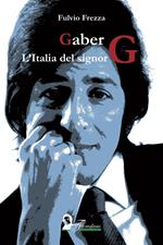 Gaber. L'Italia del signor G