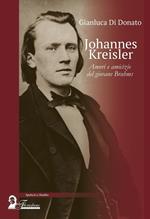 Johannes Kreisler. Amori e amicizie del giovane Brahms