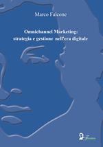Omnichannel Marketing: strategia e gestione nell'era digitale