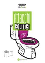 Attacchi colitici. Ediz. multilingue