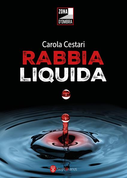 Rabbia liquida - Carola Cestari - copertina