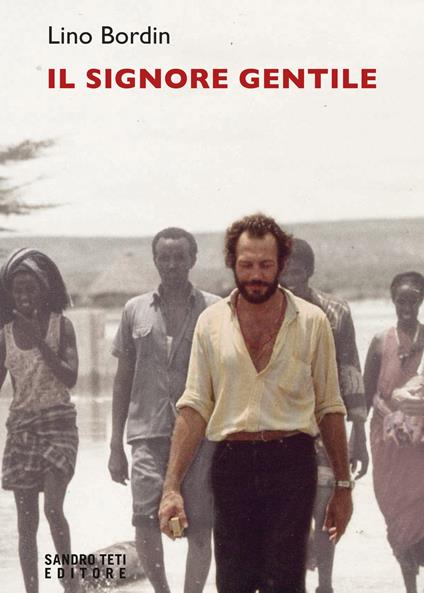 Il signore gentile - Lino Bordin - copertina