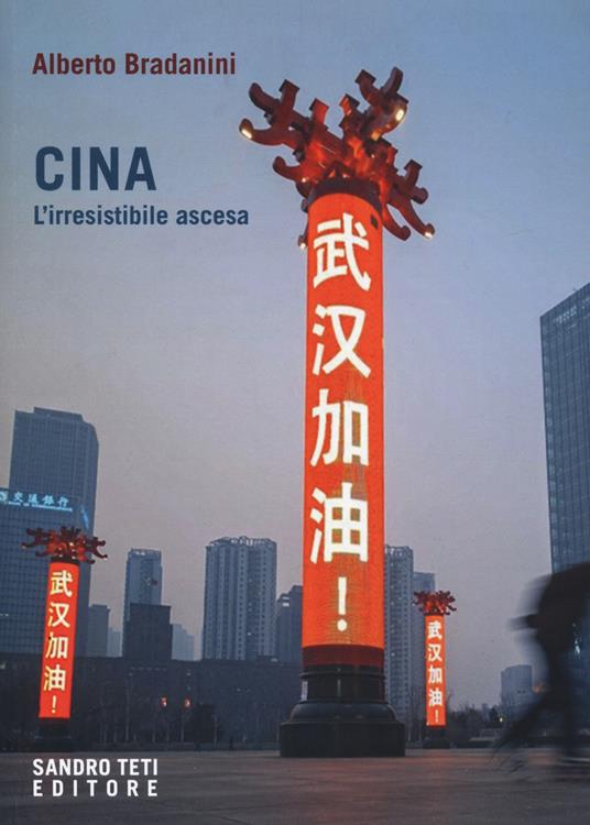 Cina. L'irresistibile ascesa - Alberto Bradanini - copertina
