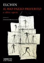 Il mio pazzo preferito e altre opere