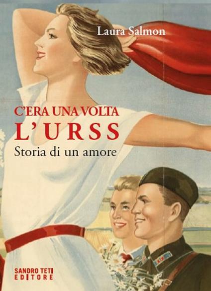 C'era una volta l'URSS. Storia di un amore - Laura Salmon - copertina