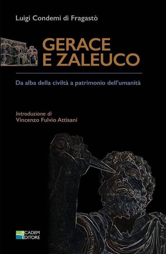 Gerace e Zaleuco. Da alba della civiltà a patrimonio dell'umanità - Luigi Condemi di Fragastò - copertina