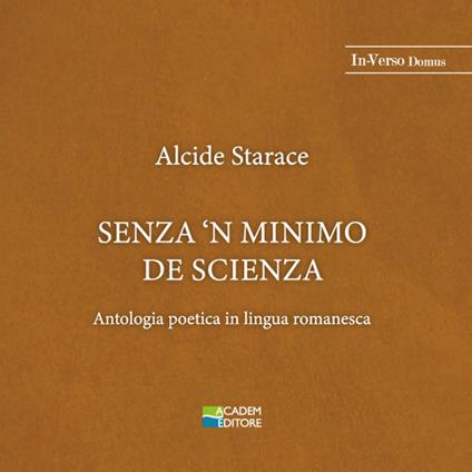 Senza 'n minimo de scienza. Antologia poetica in lingua romanesca. Ediz. speciale - Alcide Starace - copertina