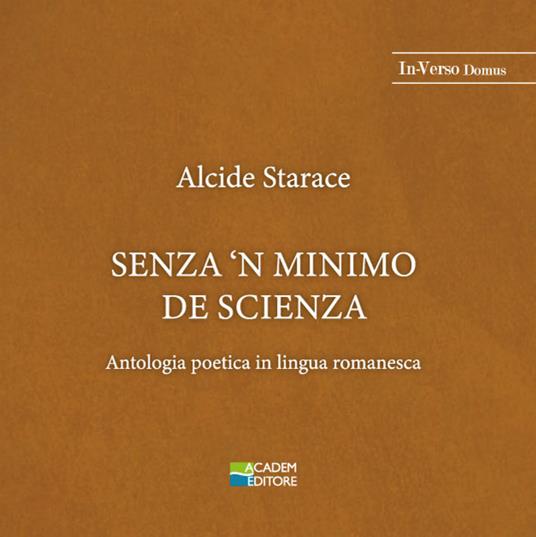 Senza 'n minimo de scienza. Antologia poetica in lingua romanesca. Ediz. speciale - Alcide Starace - copertina