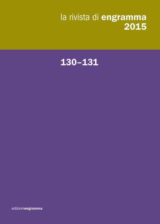 La rivista di Engramma (2015). Vol. 130-131: Raccolta. - copertina